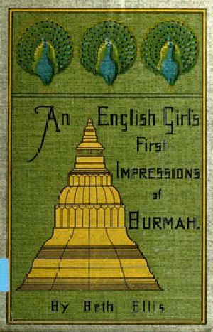 [Gutenberg 40001] • An English Girl's First Impressions of Burmah